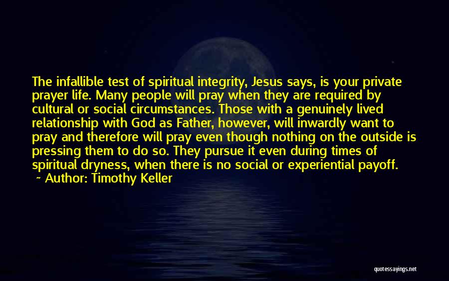 Spiritual Dryness Quotes By Timothy Keller