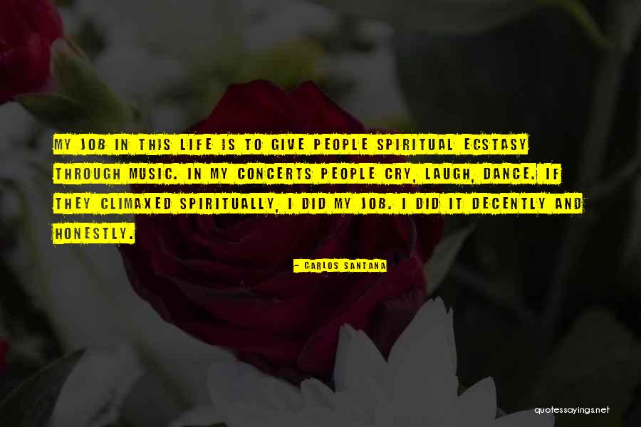 Spiritual Ecstasy Quotes By Carlos Santana Spiritual Ecstasy Quotes By Carlos Santana
