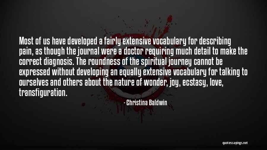 Spiritual Ecstasy Quotes By Christina Baldwin Spiritual Ecstasy Quotes By Christina Baldwin