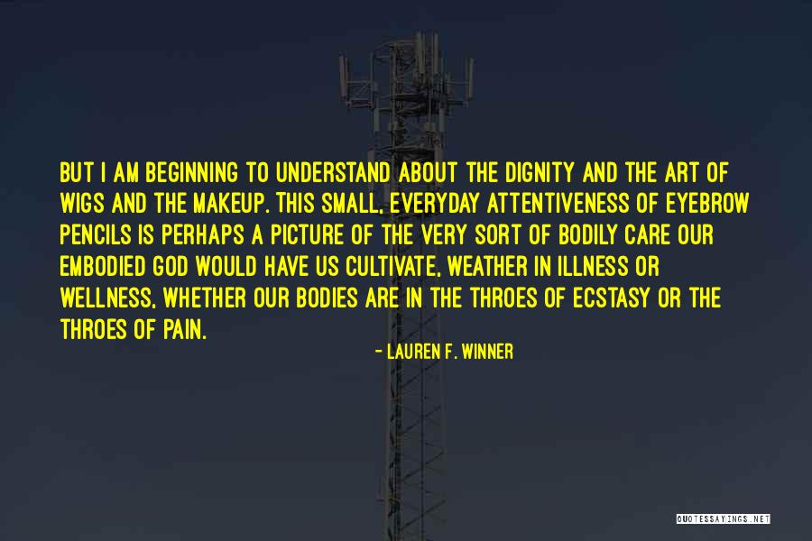 Spiritual Ecstasy Quotes By Lauren F. Winner Spiritual Ecstasy Quotes By Lauren F. Winner