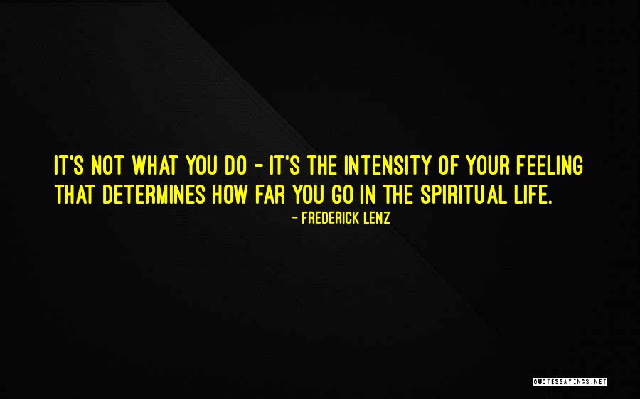 Spiritual Effort Quotes By Frederick Lenz Spiritual Effort Quotes By Frederick Lenz