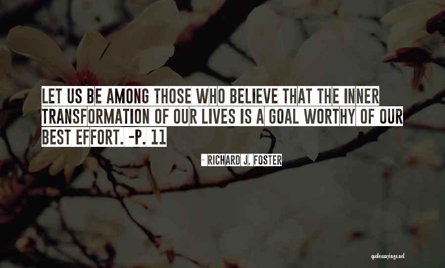 Spiritual Effort Quotes By Richard J. Foster Spiritual Effort Quotes By Richard J. Foster