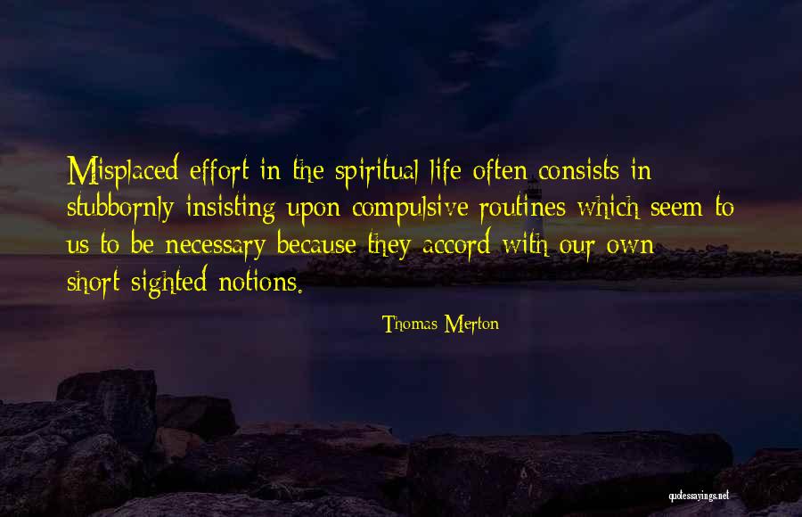 Spiritual Effort Quotes By Thomas Merton Spiritual Effort Quotes By Thomas Merton
