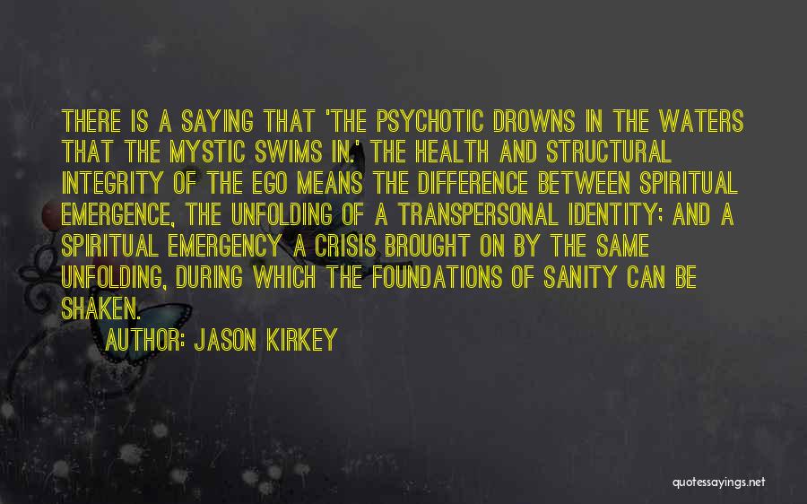Spiritual Emergency Quotes By Jason Kirkey