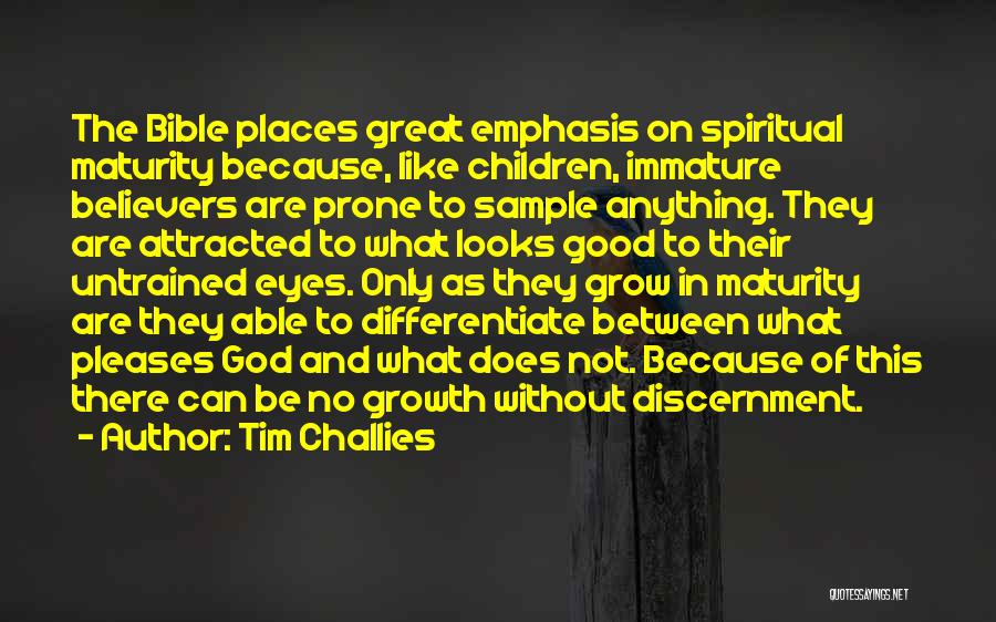 Spiritual Emphasis Quotes By Tim Challies