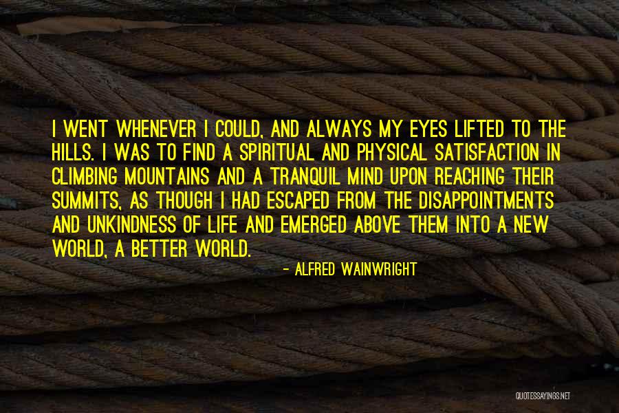 Spiritual Eye Quotes By Alfred Wainwright Spiritual Eye Quotes By Alfred Wainwright