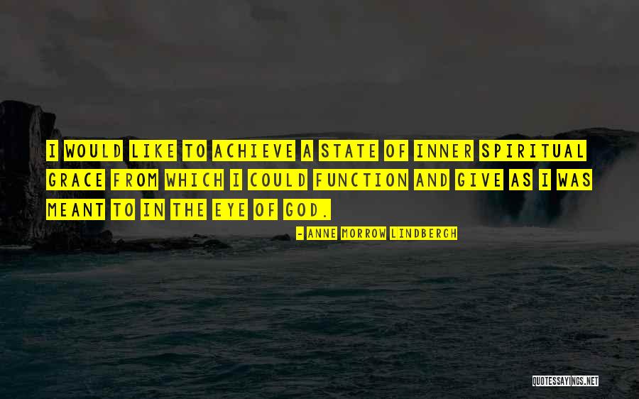 Spiritual Eye Quotes By Anne Morrow Lindbergh Spiritual Eye Quotes By Anne Morrow Lindbergh