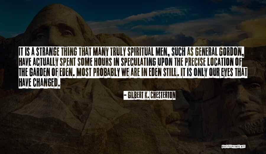 Spiritual Eye Quotes By Gilbert K. Chesterton Spiritual Eye Quotes By Gilbert K. Chesterton