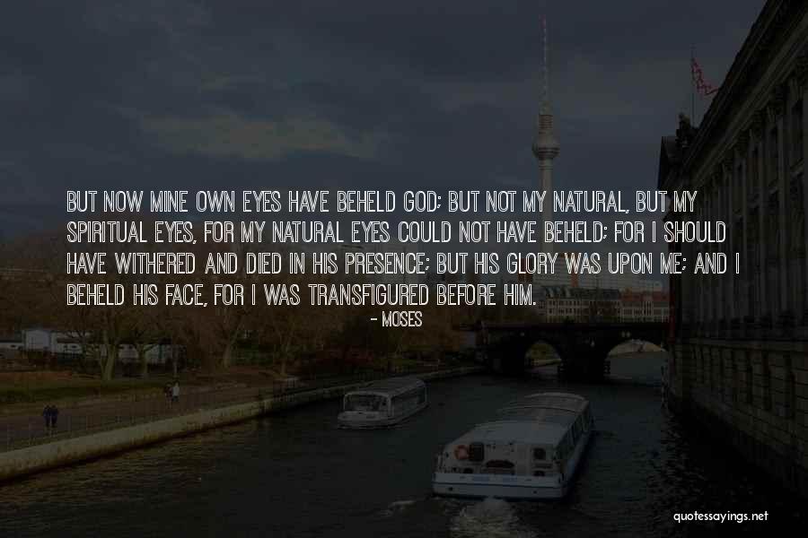 Spiritual Eye Quotes By Moses Spiritual Eye Quotes By Moses