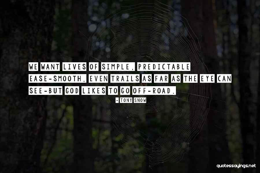 Spiritual Eye Quotes By Tony Snow Spiritual Eye Quotes By Tony Snow