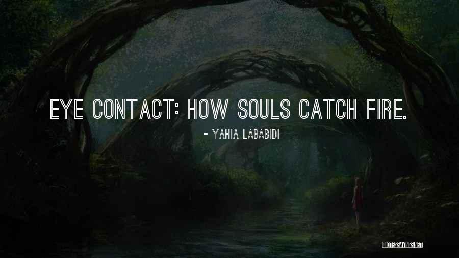 Spiritual Eye Quotes By Yahia Lababidi Spiritual Eye Quotes By Yahia Lababidi