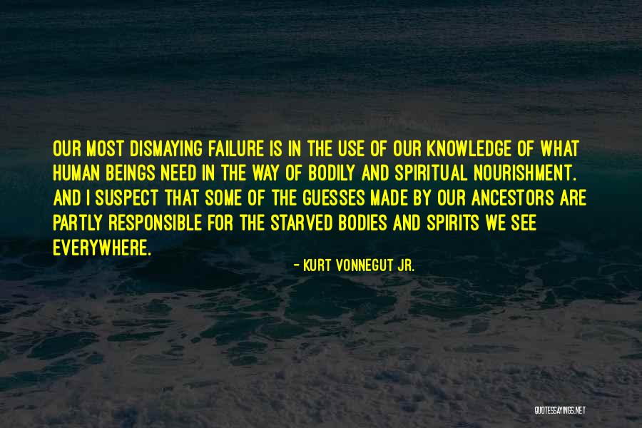 Spiritual Failure Quotes By Kurt Vonnegut Jr. Spiritual Failure Quotes By Kurt Vonnegut Jr.