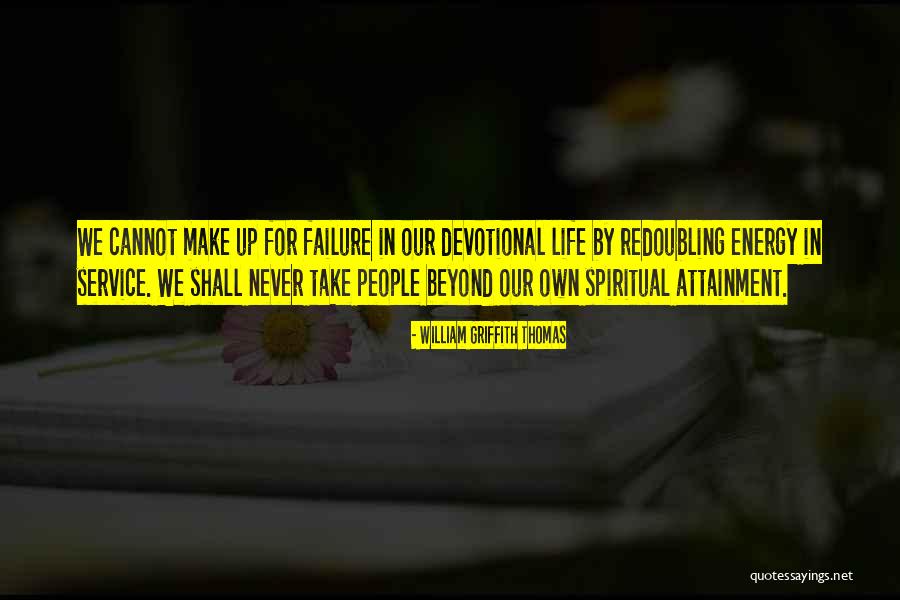 Spiritual Failure Quotes By William Griffith Thomas Spiritual Failure Quotes By William Griffith Thomas