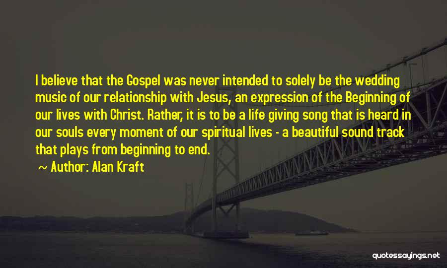 Spiritual Formation Quotes By Alan Kraft