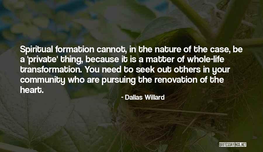 Spiritual Formation Quotes By Dallas Willard