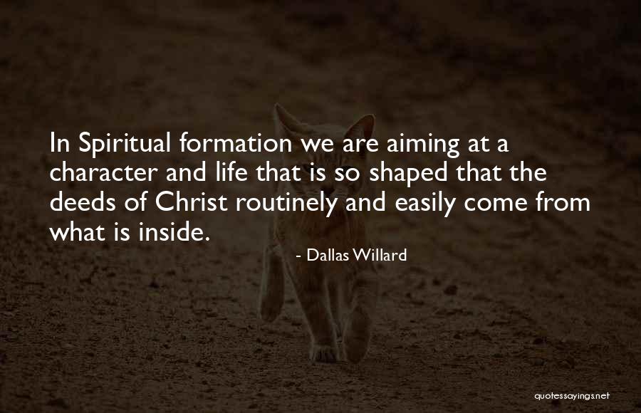 Spiritual Formation Quotes By Dallas Willard