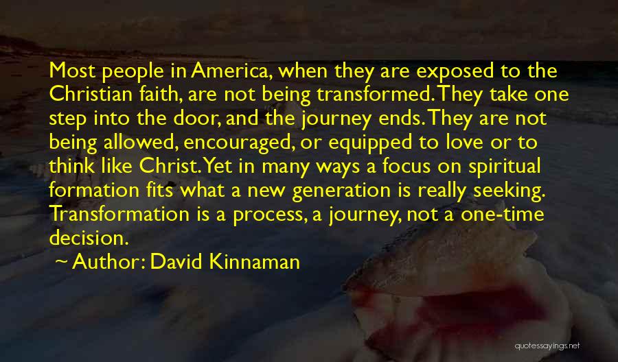 Spiritual Formation Quotes By David Kinnaman