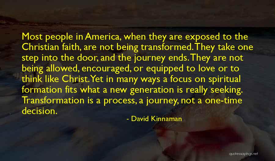 Spiritual Formation Quotes By David Kinnaman Spiritual Formation Quotes By David Kinnaman