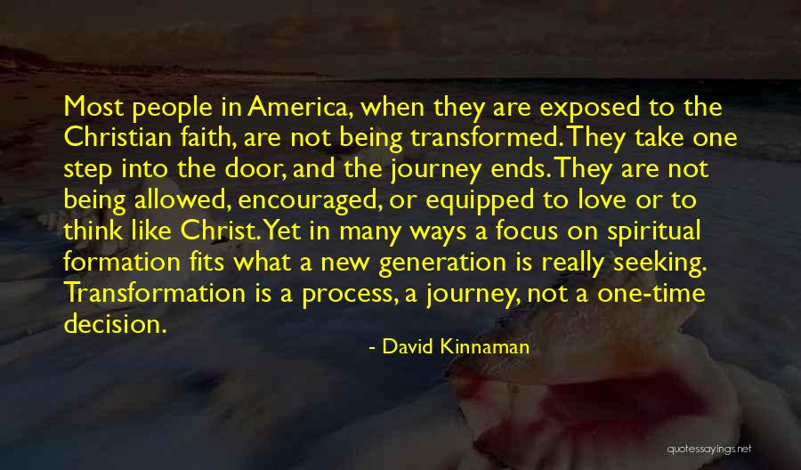 Spiritual Formation Quotes By David Kinnaman