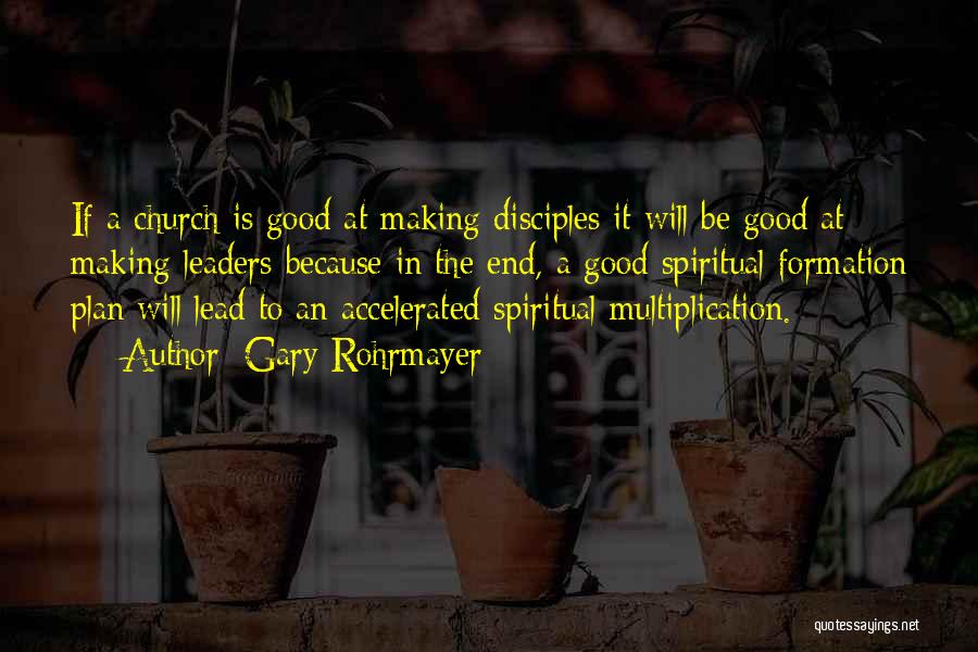 Spiritual Formation Quotes By Gary Rohrmayer