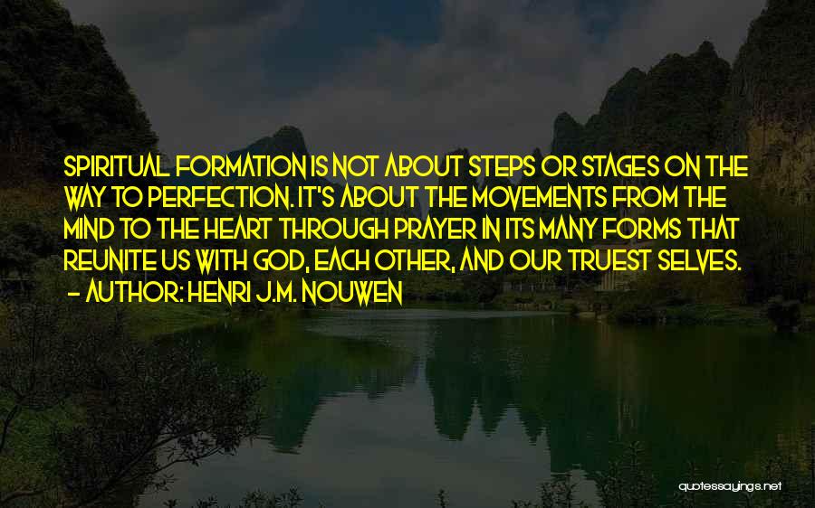Spiritual Formation Quotes By Henri J.M. Nouwen
