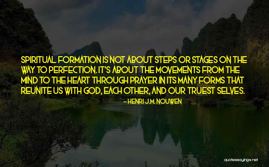 Spiritual Formation Quotes By Henri J.M. Nouwen