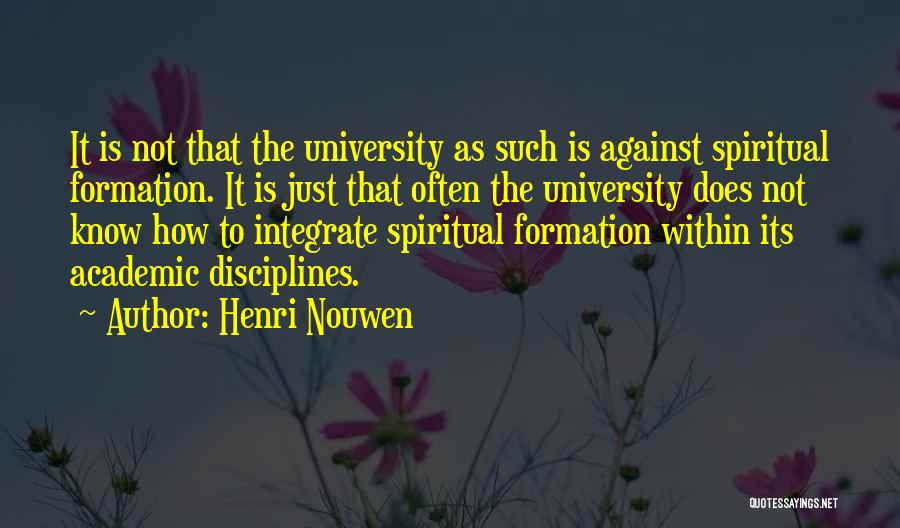 Spiritual Formation Quotes By Henri Nouwen