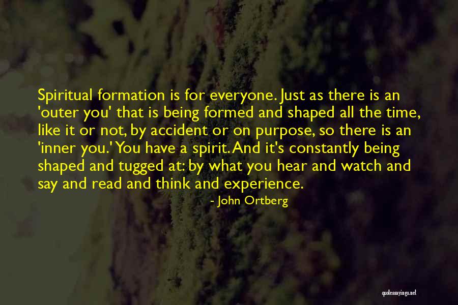 Spiritual Formation Quotes By John Ortberg