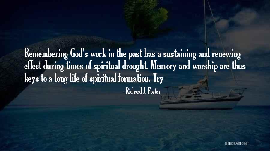 Spiritual Formation Quotes By Richard J. Foster