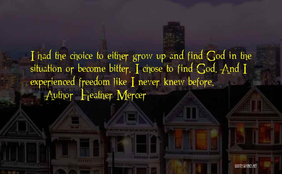 Spiritual Freedom Quotes By Heather Mercer
