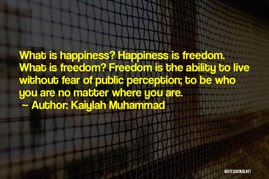 Spiritual Freedom Quotes By Kaiylah Muhammad