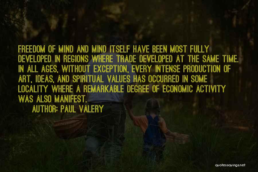 Spiritual Freedom Quotes By Paul Valery