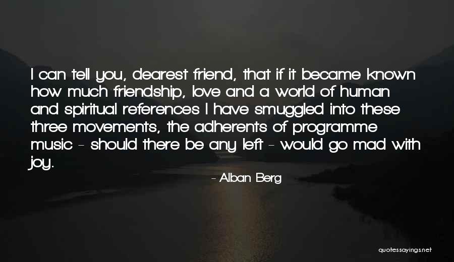 Spiritual Friend Quotes By Alban Berg Spiritual Friend Quotes By Alban Berg