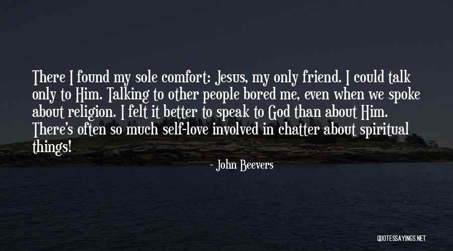 Spiritual Friend Quotes By John Beevers Spiritual Friend Quotes By John Beevers