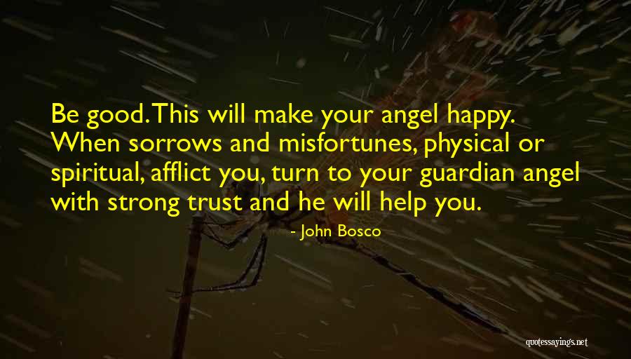 Spiritual Guardian Angel Quotes By John Bosco Spiritual Guardian Angel Quotes By John Bosco