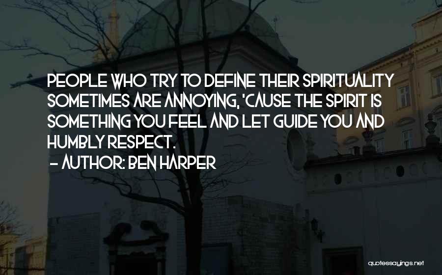 Spiritual Guide Quotes By Ben Harper