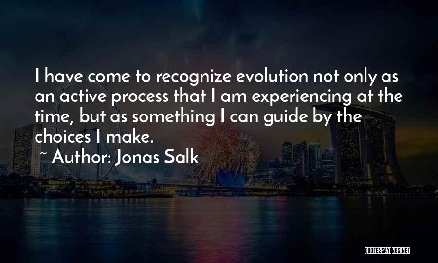 Spiritual Guide Quotes By Jonas Salk