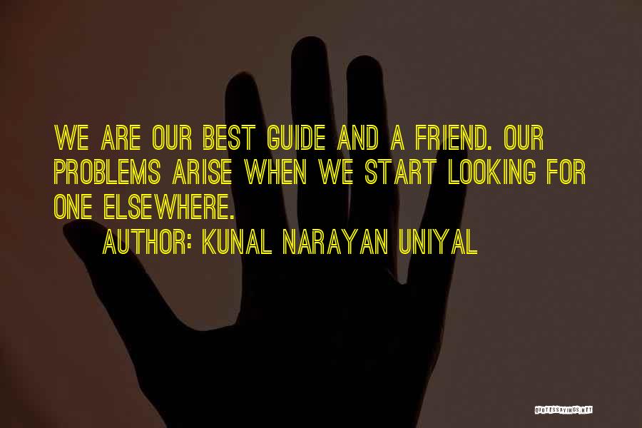 Spiritual Guide Quotes By Kunal Narayan Uniyal