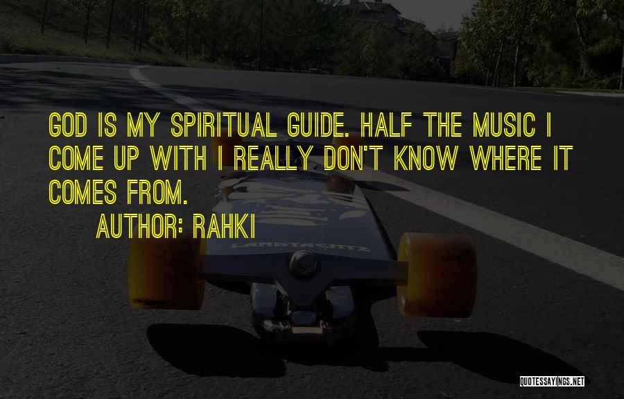 Spiritual Guide Quotes By Rahki