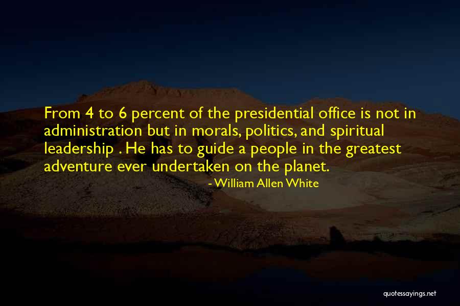 Spiritual Guide Quotes By William Allen White