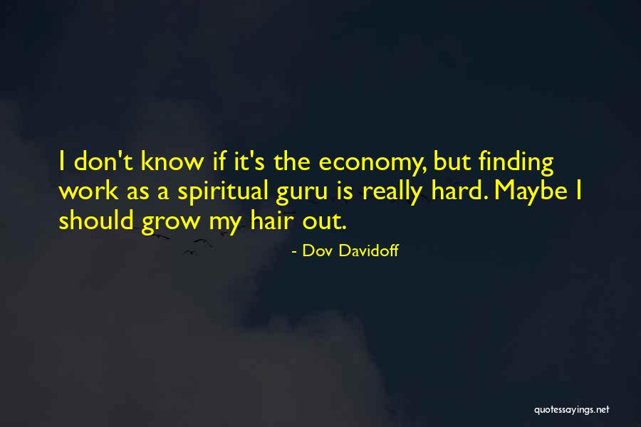Spiritual Guru Quotes By Dov Davidoff Spiritual Guru Quotes By Dov Davidoff