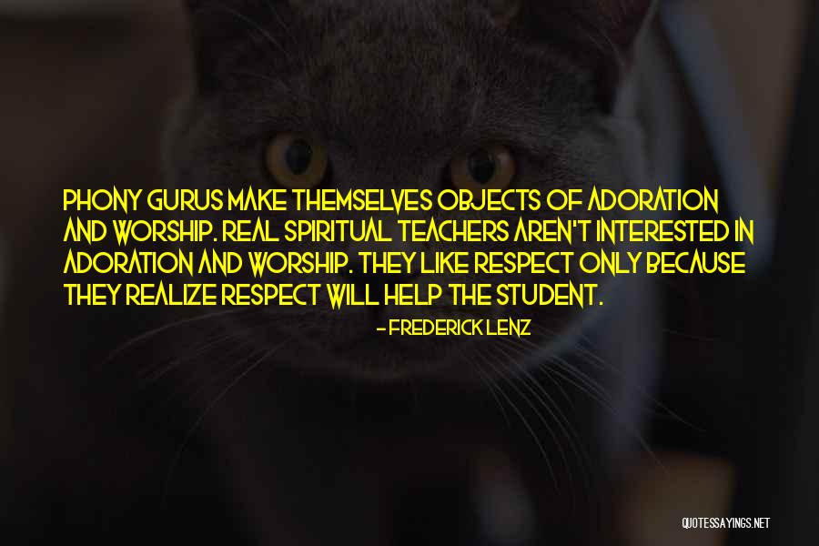 Spiritual Gurus Quotes By Frederick Lenz Spiritual Gurus Quotes By Frederick Lenz