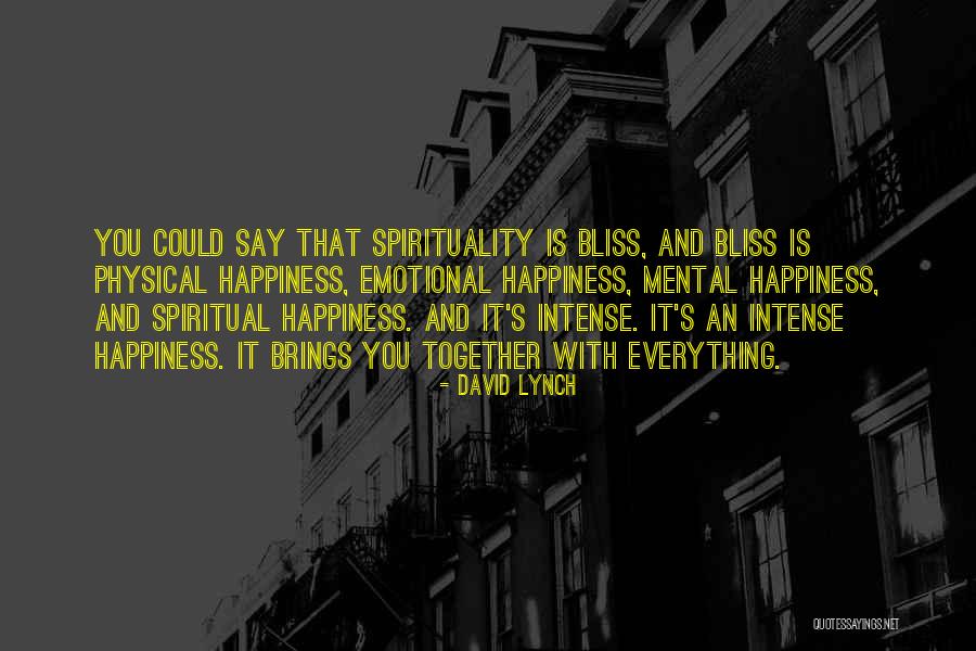 Spiritual Happiness Quotes By David Lynch Spiritual Happiness Quotes By David Lynch