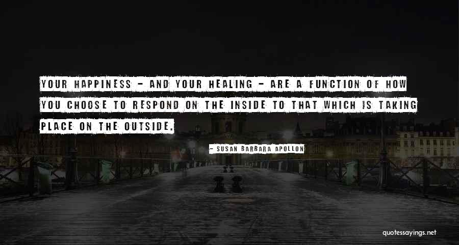 Spiritual Happiness Quotes By Susan Barbara Apollon Spiritual Happiness Quotes By Susan Barbara Apollon