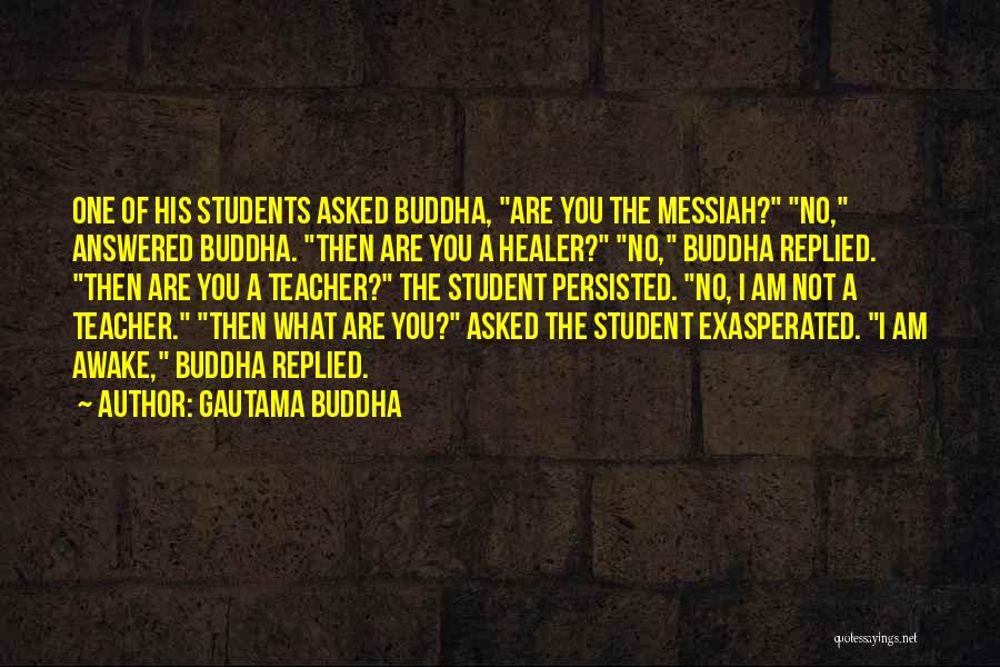 Spiritual Healer Quotes By Gautama Buddha