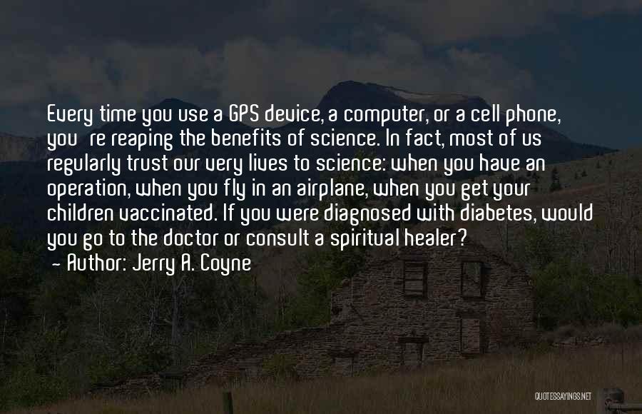 Spiritual Healer Quotes By Jerry A. Coyne