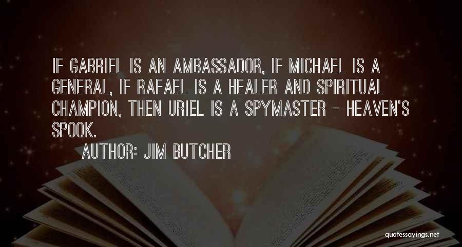 Spiritual Healer Quotes By Jim Butcher