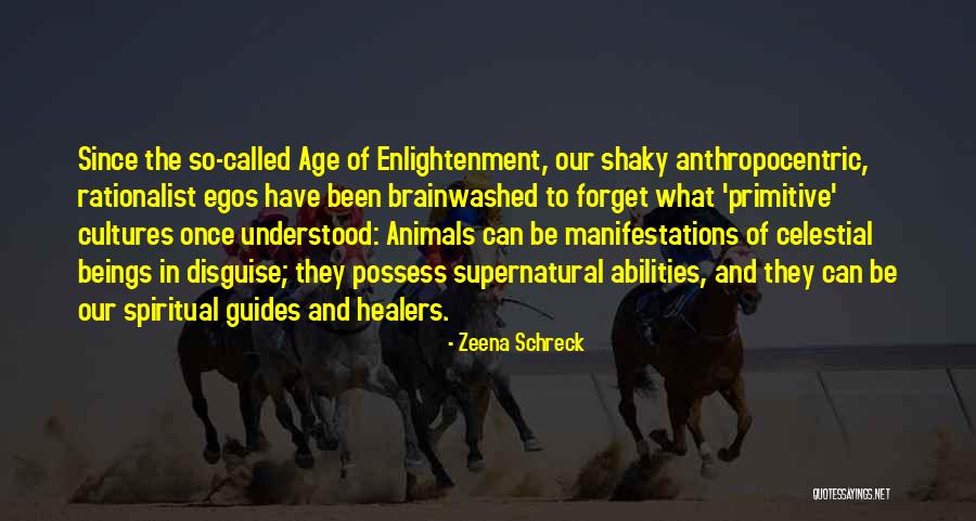 Spiritual Healers Quotes By Zeena Schreck