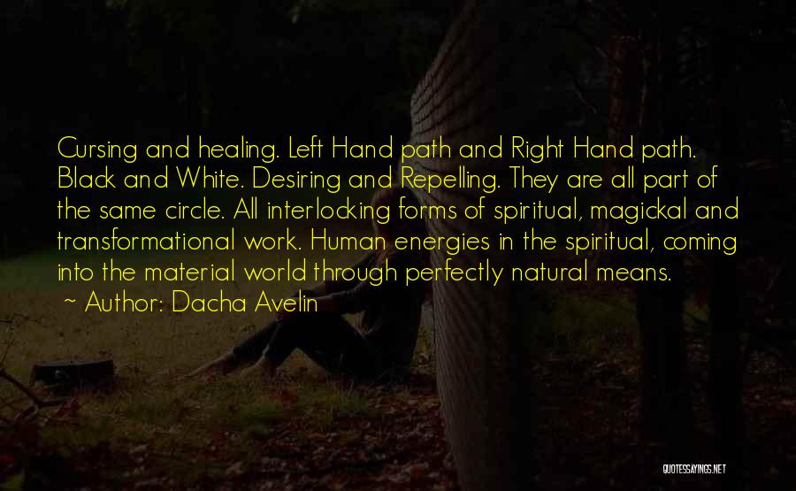 Spiritual Healing Quotes By Dacha Avelin