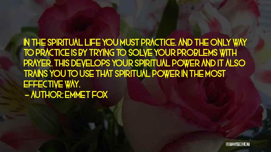 Spiritual Healing Quotes By Emmet Fox